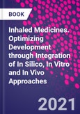 Inhaled Medicines. Optimizing Development through Integration of In Silico, In Vitro and In Vivo Approaches- Product Image