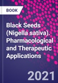 Black Seeds (Nigella sativa). Pharmacological and Therapeutic Applications- Product Image