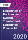 Epigenetics of the Immune System. Translational Epigenetics Volume 16- Product Image