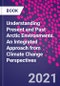 Understanding Present and Past Arctic Environments. An Integrated Approach from Climate Change Perspectives - Product Image