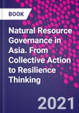 Natural Resource Governance in Asia. From Collective Action to Resilience Thinking- Product Image