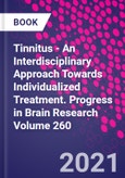 Tinnitus - An Interdisciplinary Approach Towards Individualized Treatment. Progress in Brain Research Volume 260- Product Image