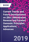 Current Trends and Future Developments on (Bio-) Membranes. Reverse and Forward Osmosis: Principles, Applications, Advances- Product Image