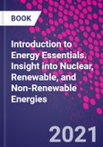 Introduction to Energy Essentials. Insight into Nuclear, Renewable, and Non-Renewable Energies- Product Image