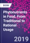 Phytonutrients in Food. From Traditional to Rational Usage - Product Thumbnail Image