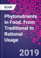 Phytonutrients in Food. From Traditional to Rational Usage - Product Thumbnail Image