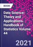 Data Science: Theory and Applications. Handbook of Statistics Volume 44- Product Image