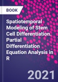 Spatiotemporal Modeling of Stem Cell Differentiation. Partial Differentiation Equation Analysis in R- Product Image