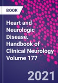 Heart and Neurologic Disease. Handbook of Clinical Neurology Volume 177- Product Image