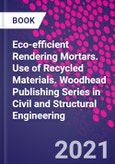 Eco-efficient Rendering Mortars. Use of Recycled Materials. Woodhead Publishing Series in Civil and Structural Engineering- Product Image