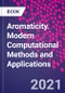 Aromaticity. Modern Computational Methods and Applications - Product Image