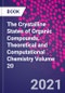 The Crystalline States of Organic Compounds. Theoretical and Computational Chemistry Volume 20 - Product Image