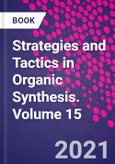 Strategies and Tactics in Organic Synthesis. Volume 15- Product Image