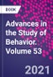 Advances in the Study of Behavior. Volume 53 - Product Thumbnail Image