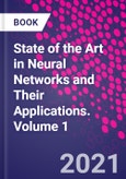 State of the Art in Neural Networks and Their Applications. Volume 1- Product Image