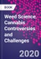 Weed Science. Cannabis Controversies and Challenges - Product Thumbnail Image