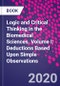 Logic and Critical Thinking in the Biomedical Sciences. Volume I: Deductions Based Upon Simple Observations - Product Image