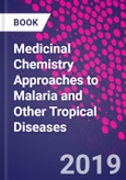 Medicinal Chemistry Approaches to Malaria and Other Tropical Diseases- Product Image