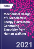 Mechanical Design of Piezoelectric Energy Harvesters. Generating Electricity from Human Walking- Product Image