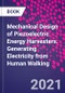 Mechanical Design of Piezoelectric Energy Harvesters. Generating Electricity from Human Walking - Product Image