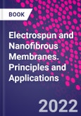 Electrospun and Nanofibrous Membranes. Principles and Applications- Product Image