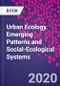 Urban Ecology. Emerging Patterns and Social-Ecological Systems - Product Thumbnail Image