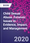 Child Sexual Abuse. Forensic Issues in Evidence, Impact, and Management - Product Image
