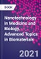 Nanotechnology in Medicine and Biology. Advanced Topics in Biomaterials - Product Image