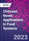 Chitosan. Novel Applications in Food Systems - Product Thumbnail Image