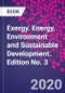 Exergy. Energy, Environment and Sustainable Development. Edition No. 3 - Product Thumbnail Image