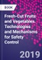 Fresh-Cut Fruits and Vegetables. Technologies and Mechanisms for Safety Control - Product Image