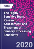 The Highly Sensitive Brain. Research, Assessment, and Treatment of Sensory Processing Sensitivity- Product Image