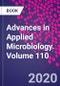 Advances in Applied Microbiology. Volume 110 - Product Thumbnail Image