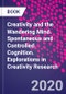 Creativity and the Wandering Mind. Spontaneous and Controlled Cognition. Explorations in Creativity Research - Product Image