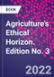Agriculture's Ethical Horizon. Edition No. 3 - Product Thumbnail Image
