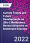 Current Trends and Future Developments on (Bio-) Membranes. Recent Advances on Membrane Reactors - Product Image