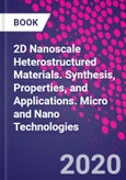 2D Nanoscale Heterostructured Materials. Synthesis, Properties, and Applications. Micro and Nano Technologies- Product Image