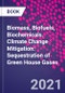 Biomass, Biofuels, Biochemicals. Climate Change Mitigation: Sequestration of Green House Gases - Product Thumbnail Image