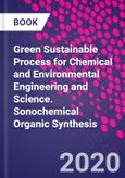 Green Sustainable Process for Chemical and Environmental Engineering and Science. Sonochemical Organic Synthesis- Product Image