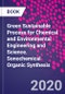 Green Sustainable Process for Chemical and Environmental Engineering and Science. Sonochemical Organic Synthesis - Product Thumbnail Image