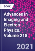 Advances in Imaging and Electron Physics. Volume 218- Product Image