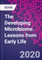 The Developing Microbiome. Lessons from Early Life - Product Thumbnail Image