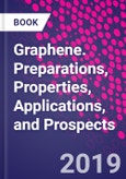 Graphene. Preparations, Properties, Applications, and Prospects- Product Image