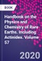 Handbook on the Physics and Chemistry of Rare Earths. Including Actinides. Volume 57 - Product Thumbnail Image