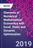 Elements of Numerical Mathematical Economics with Excel. Static and Dynamic Optimization- Product Image