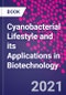 Cyanobacterial Lifestyle and its Applications in Biotechnology - Product Image