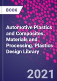 Automotive Plastics and Composites. Materials and Processing. Plastics Design Library- Product Image