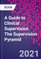 A Guide to Clinical Supervision. The Supervision Pyramid - Product Thumbnail Image