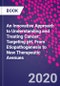 An Innovative Approach to Understanding and Treating Cancer: Targeting pH. From Etiopathogenesis to New Therapeutic Avenues - Product Image