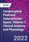 Cerebrospinal Fluid and Subarachnoid Space. Volume 1: Clinical Anatomy and Physiology - Product Image